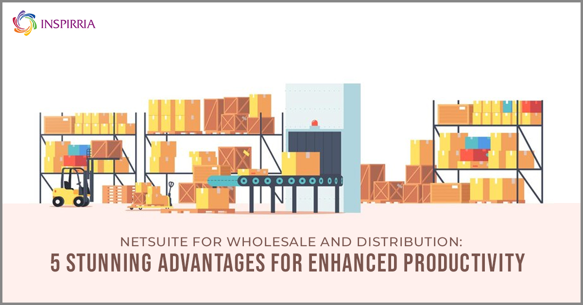 NetSuite for Wholesale and Distribution