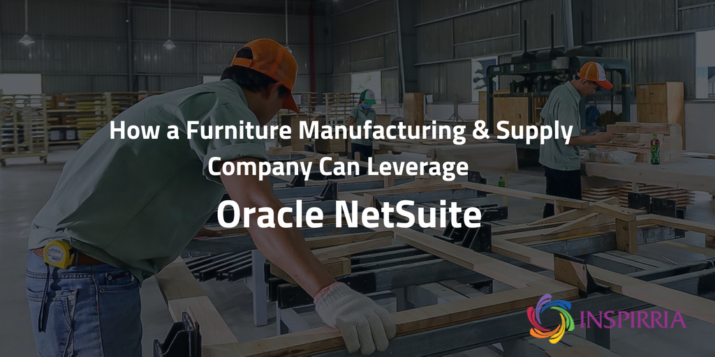 NetSuite for Furniture Suppliers