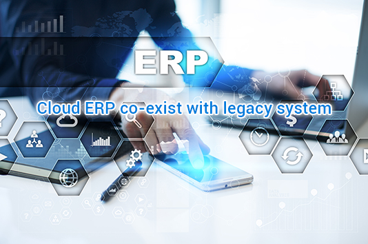 Cloud ERP Co-Exist with Legacy System
