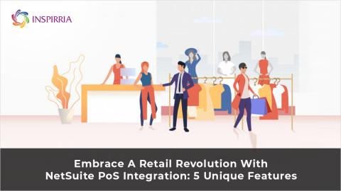 NetSuite POS Integration benefits for Retailers